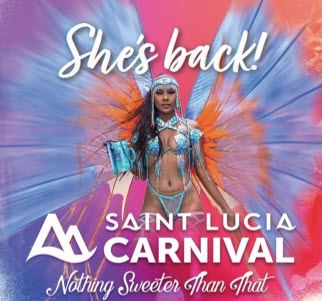 Saint Lucia Carnival – She’s Back